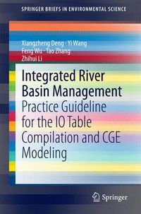 Cover image for Integrated River Basin Management: Practice Guideline for the IO Table Compilation and CGE Modeling