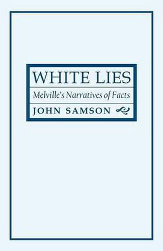 Cover image for White Lies: Melville's Narratives of Facts