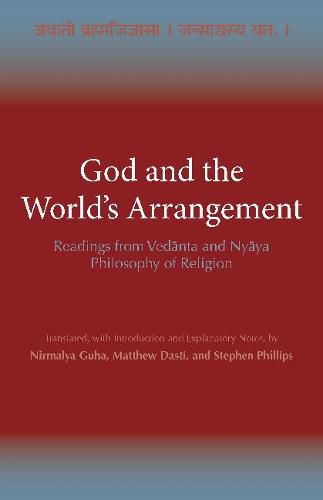 God and the World's Arrangement: Readings from Vedanta and Nyaya Philosophy of Religion