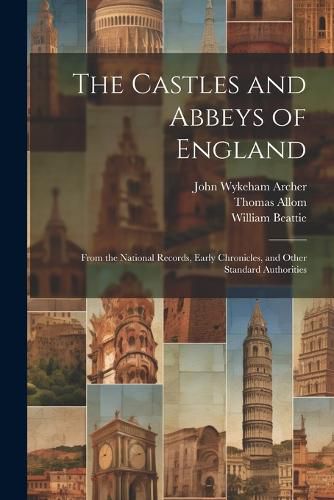 The Castles and Abbeys of England