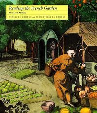 Cover image for Reading the French Garden: Story and History