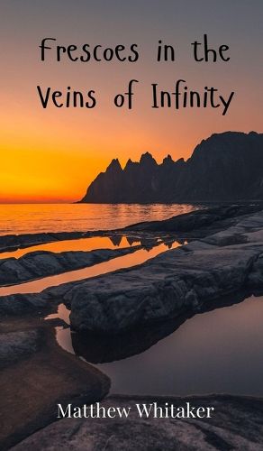 Cover image for Frescoes in the Veins of Infinity