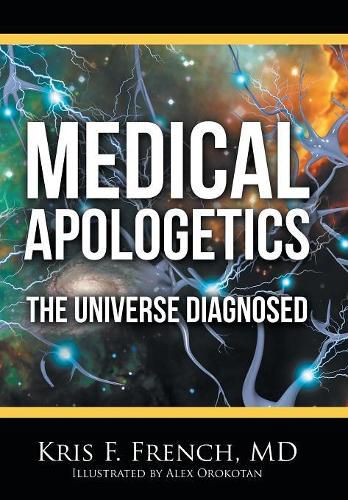 Cover image for Medical Apologetics: The Universe Diagnosed