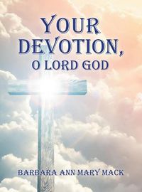 Cover image for Your Devotion, O Lord God