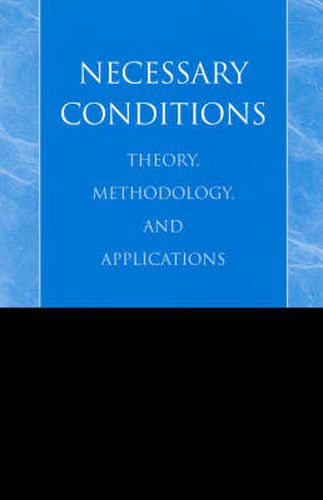 Necessary Conditions: Theory, Methodology, and Applications