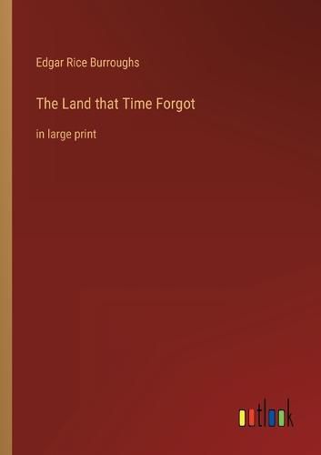 Cover image for The Land that Time Forgot