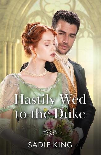 Cover image for Hastily Wed To The Duke