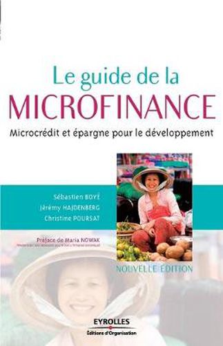 Cover image for Le guide de la microfinance: Microcredit et epargne pour le developpement