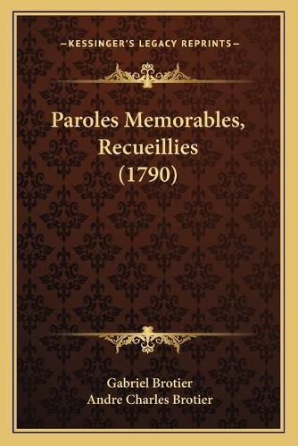 Paroles Memorables, Recueillies (1790)