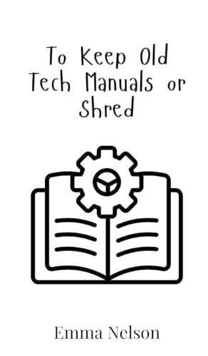 Cover image for To Keep Old Tech Manuals or Shred
