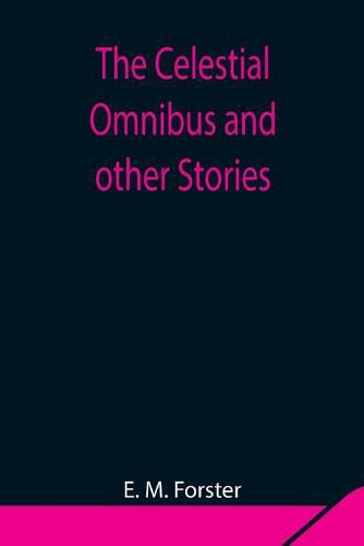 Cover image for The Celestial Omnibus and other Stories