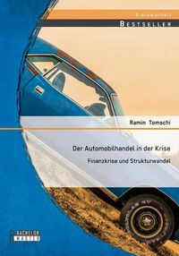 Cover image for Der Automobilhandel in der Krise: Finanzkrise und Strukturwandel