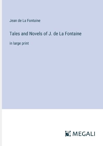 Tales and Novels of J. de La Fontaine