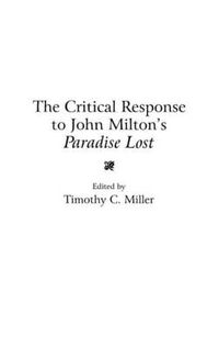 Cover image for The Critical Response to John Milton's Paradise Lost