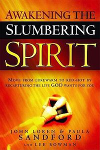 Cover image for Awakening The Slumbering Spirit