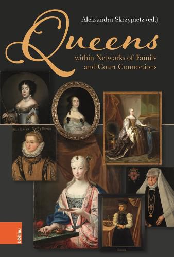 Cover image for Queens within Networks of Family and Court Connections