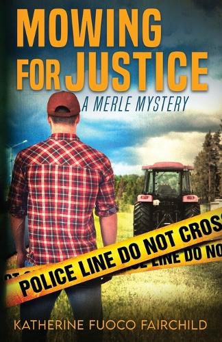 Cover image for Mowing For Justice A Merle Mystery