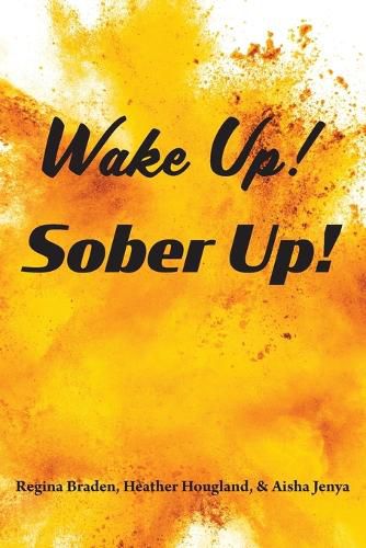 Cover image for Wake Up! Sober Up!