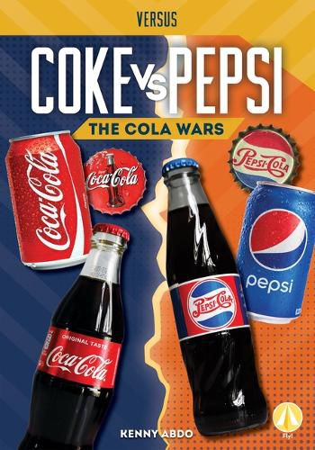 Cover image for Coke vs. Pepsi: The Cola Wars