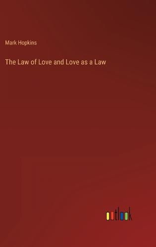 The Law of Love and Love as a Law