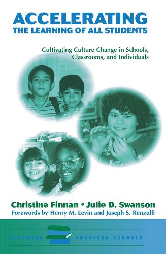 Cover image for Accelerating The Learning Of All Students: Cultivating Culture Change In Schools, Classrooms And Individuals