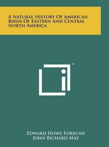 A Natural History of American Birds of Eastern and Central North America