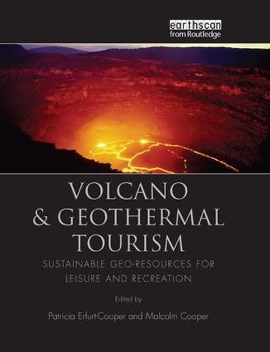 Cover image for Volcano and Geothermal Tourism: Sustainable Geo-Resources for Leisure and Recreation