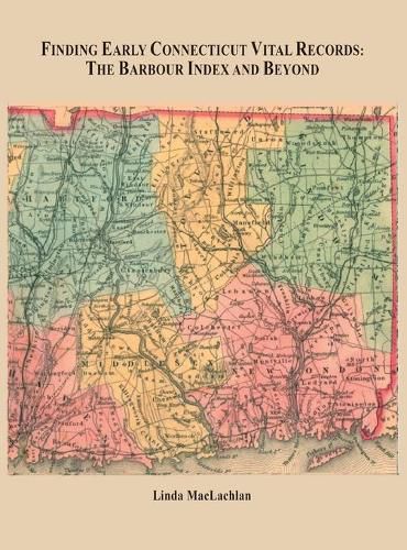 Cover image for Finding Early Connecticut Vital Records: The Barbour Index and Beyond