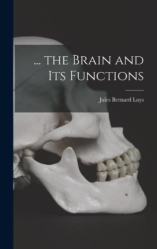 Cover image for ... the Brain and Its Functions