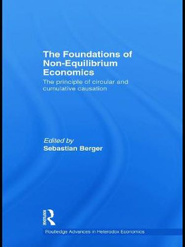 The Foundations of Non-Equilibrium Economics: The principle of circular and cumulative causation