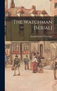 Cover image for The Watchman [serial]