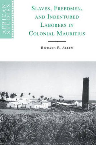 Cover image for Slaves, Freedmen and Indentured Laborers in Colonial Mauritius