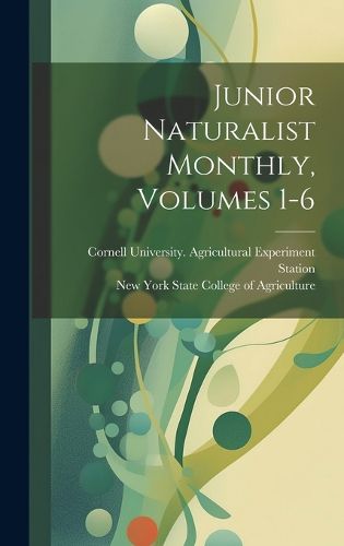 Cover image for Junior Naturalist Monthly, Volumes 1-6