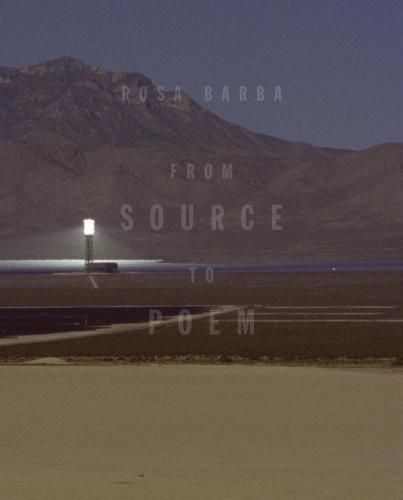 Rosa Barba: From Source to Poem