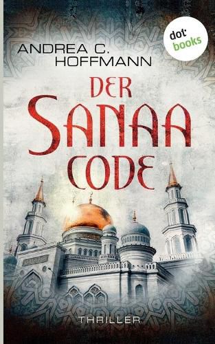 Cover image for Der Sanaa-Code: Thriller