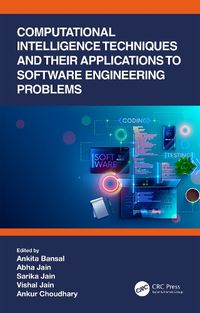 Cover image for Computational Intelligence Techniques and Their Applications to Software Engineering Problems