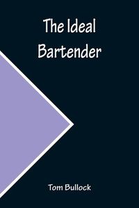 Cover image for The Ideal Bartender