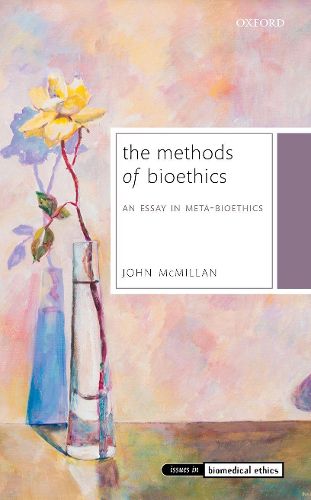 Cover image for The Methods of Bioethics: An Essay in Meta-Bioethics