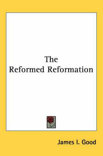 The Reformed Reformation