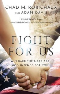 Cover image for Fight for Us: Win Back the Marriage God Intends for You