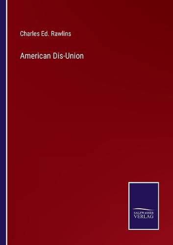 Cover image for American Dis-Union