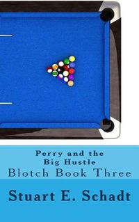 Cover image for Perry and the Big Hustle: Blotch Book 3