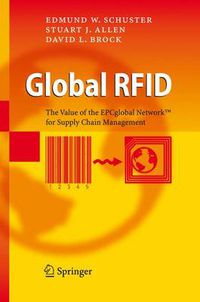 Cover image for Global RFID: The Value of the EPCglobal Network for Supply Chain Management