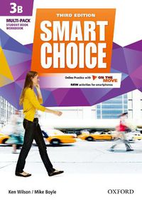 Cover image for Smart Choice: Level 3: Multi-Pack B with Online Practice and On The Move: Smart Learning - on the page and on the move