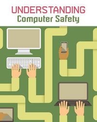 Cover image for Understanding Computer Safety