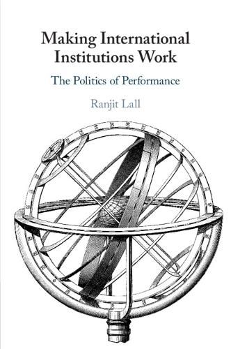 Cover image for Making International Institutions Work