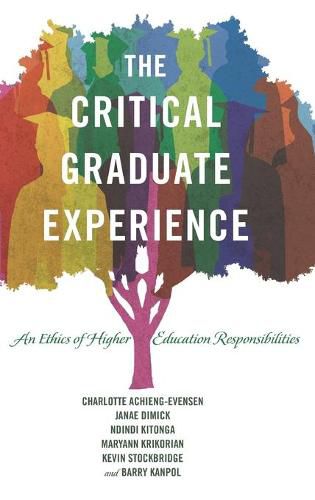 Cover image for The Critical Graduate Experience: An Ethics of Higher Education Responsibilities