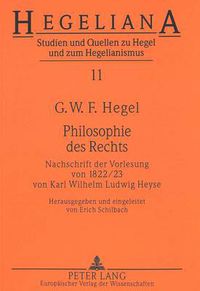 Cover image for Philosophie Des Rechts: Nachschrift Der Vorlesung Von 1822/23. Von Karl Wilhelm Ludwig Heyse