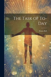 Cover image for The Task of To-Day