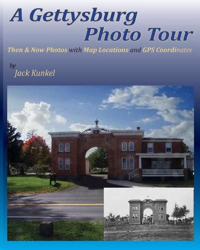 Cover image for A Gettysburg Photo Tour: Then & Now Photos with Map Locations and GPS Coordinates